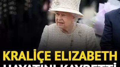 İngiltere Kraliçesi 2’nci Elizabeth 96 Yaşında Hayatını Kaybetti!