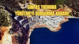 SİNPAŞ Yıkım Kararı Durduruldu!