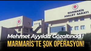 Marmaris’te Şok Operasyon! Ünlü İsme Sabah Baskını!