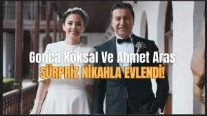 Ahmet Aras ve Gonca Köksal Sürpriz Nikahla Evlendi!