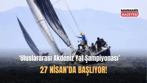 ‘2. Uluslararası Akdeniz Yat Şampiyonası’ Başlıyor!