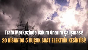 20 Nisan’da Marmaris Ve Çevresinde Elektrik Kesintisi Yaşanacak!