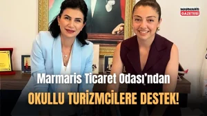 Marmaris Ticaret Odası’ndan Okullu Turizmcilere Kariyer Desteği!
