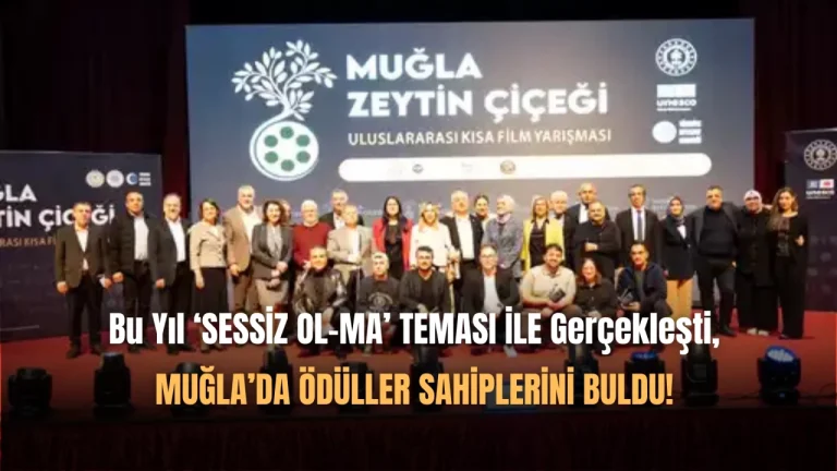 Muğla Zeytin Çiçeği Kısa Film Yarışmasında Ödüller Sahibini Buldu!